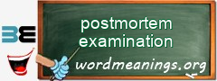 WordMeaning blackboard for postmortem examination